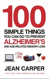 100 Simple Things You Can Do To Prevent Alzheimer s