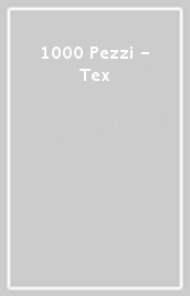 1000 Pezzi - Tex