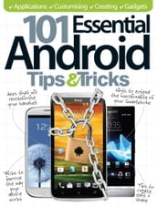 101 Essential Android Tips & Tricks