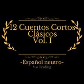 12 Cuentos Cortos Clásicos Vol. I