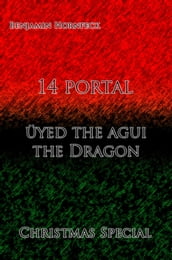 14 portal üyed the agui the Dragon Christmas Special