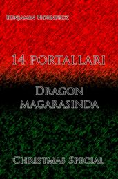 14 portallari Dragon magarasinda Christmas Special