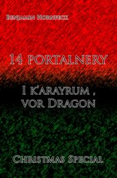 14 portalnery I k arayrum , vor Dragon Christmas Special