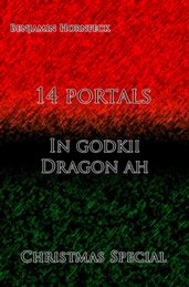 14 portals In godkii Dragon ah Christmas Special