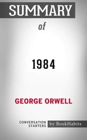 1984 (Signet Classics): byGeorge Orwell   Conversation Starters