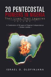 20 Pentecostal Pioneers in Nigeria