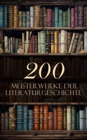 200 Meisterwerke der Literaturgeschichte