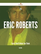 213 Eric Roberts Facts That ll Make You Think