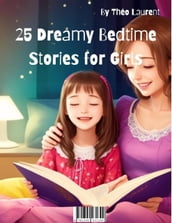 25 Dreamy Bedtime Stories for Girls Volume 1.