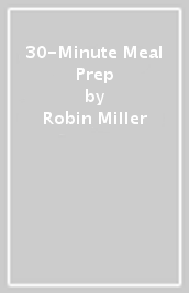 30-Minute Meal Prep