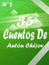 35 Cuentos De Antón Chéjov 2