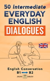 50 Intermediate Everyday English Dialogues