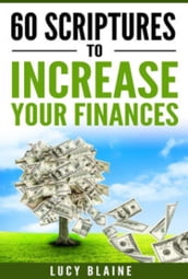 60 Scriptures To Increase Your Finances (God s Touch Series) Book 1