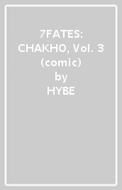 7FATES: CHAKHO, Vol. 3 (comic)