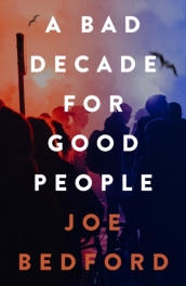 A Bad Decade for Good People