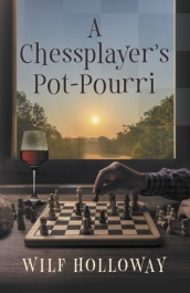A Chessplayer s Pot-Pourri