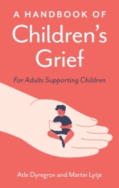A Handbook of Children s Grief