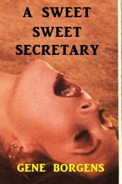 A Sweet Sweet Secretary