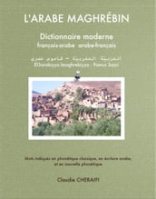 L ARABE MAGHRÉBIN Dictionnaire moderne français-arabe arabe-français