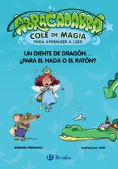 Abracadabra, Cole de Magia para aprender a leer, 7. Un diente de dragón... para el Hada o el Ratón?