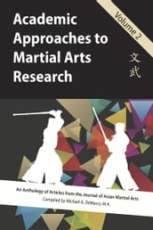 Academic Approaches to Martial Arts Research, Vol. 2