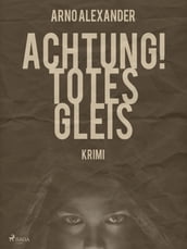Achtung! Totes Gleis