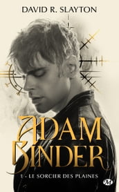Adam Binder, T1 : Le Sorcier des plaines
