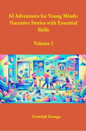 AI Adventures for Young Minds: Narrative Stories with Essential Skills
