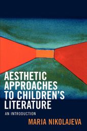Aesthetic Approaches to Children s Literature