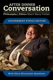 After Dinner Conversation - Government Ethics