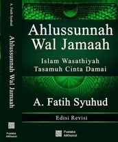 Ahlussunnah Wal Jamaah: Islam Wasathiyah Tasamuh Cinta Damai
