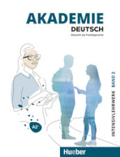 Akademie Deutsch. Deutsch als Fremdsprache. Intensivlehrwerk. Per le Scuole superiori. Con File audio per il download. Vol. 2: A2+