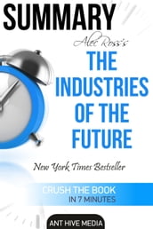 Alec Ross  The Industries of the Future Summary