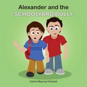 Alexander and the Schoolyard Bully