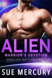Alien Warrior s Devotion