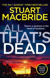 All That s Dead: The new Logan McRae crime thriller from the No.1 bestselling author (Logan McRae, Book 12)