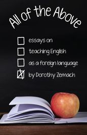 All of the Above: Essays on Teaching English as a Foreign Language
