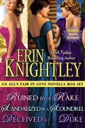 All s Fair in Love 3 Novella Box Set: Ruined by a Rake, Scandalized by a Scoundrel, Deceived by a Duke