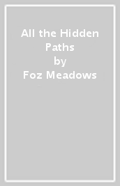 All the Hidden Paths