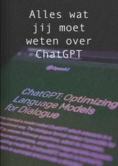 Alles wat jij moet weten over ChatGPT