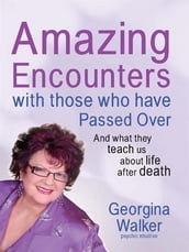 Amazing Encounters with Those Who Have Passed Over
