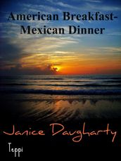 American Breakfast-Mexican Dinner