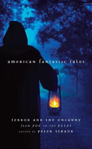 American Fantastic Tales Vol. 1 (LOA #196) - Peter Straub