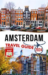 Amsterdam Travel Guide 2024