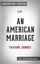 An American Marriage: A Novel by Tayari Jones   Conversation Starters