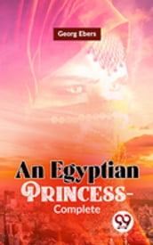 An Egyptian Princess-Complete