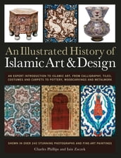 An Illustrated History of Islamic Art & Design