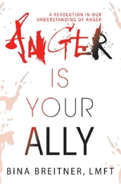 Anger Is Your Ally