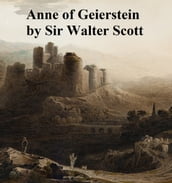 Anne of Geierstein or The Maiden of the Mist