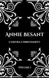 Annie Besant: Contra Christianity